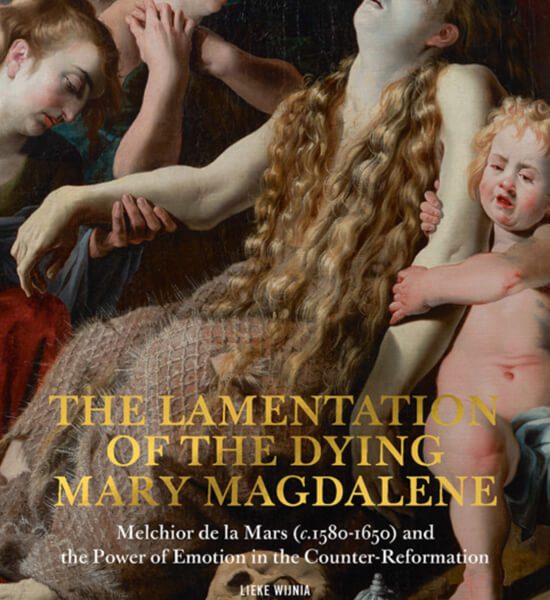 Cover of the Phoebus Focus publication The Lamentation of the Dying Mary Magdalene, exploring Melchior de la Mars’s painting and the power of emotion in the Counter-Reformation.